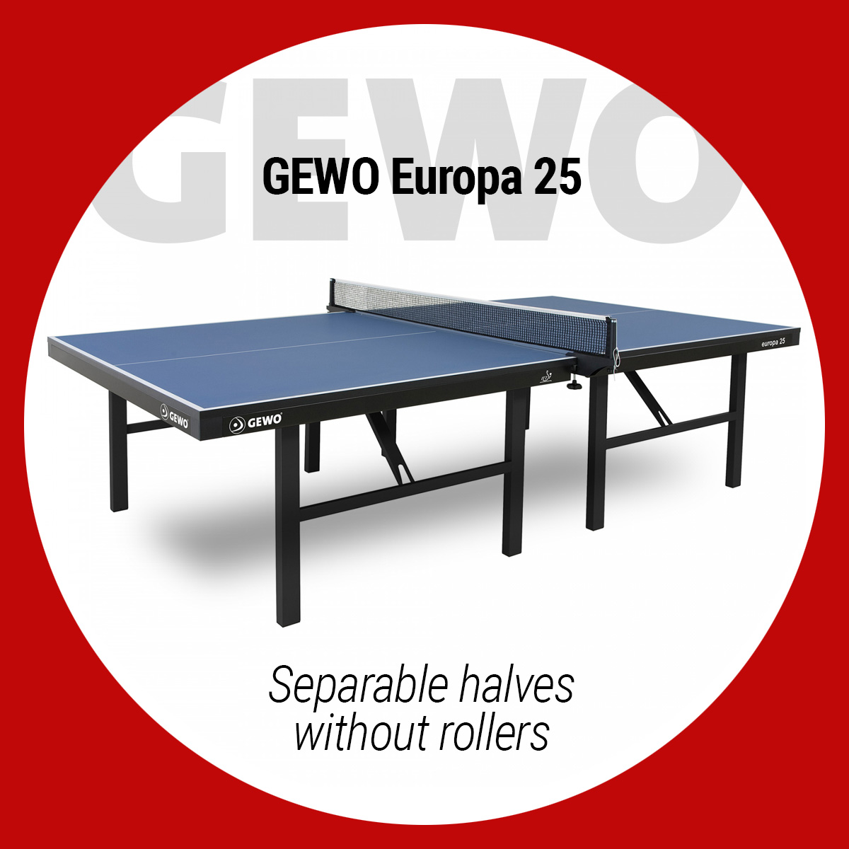 GEWO Europe 25 table tennis table Seperable halves without rollers